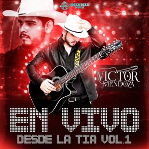 Album Desde La Tia Vol 1 (En Vivo) oleh Víctor Mendoza