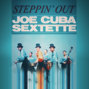 Joe Cuba Sextette的專輯Steppin' Out (Remastered Version)