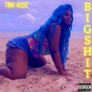 Album Big Shit (Explicit) oleh Tina Rose