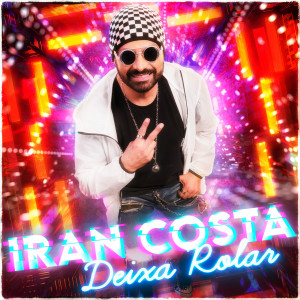 Album Deixa Rolar from Iran Costa