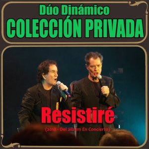 收聽Duo Dinamico的Resistiré歌詞歌曲