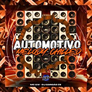 MC GW的专辑AUTOMOTIVO MELODY CHILLED (Explicit)
