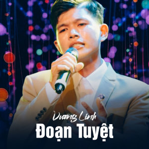 Listen to Đoạn Tuyệt song with lyrics from Vương Linh