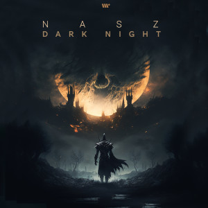 Listen to Dark Night song with lyrics from Nasz