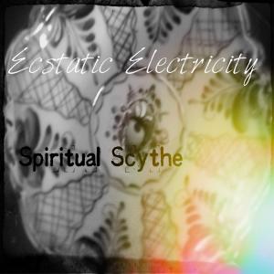 Album Ecstatic Electricity from Spiritual Scythe
