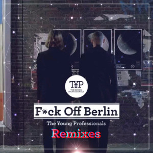 Album F*ck Off Berlin from The Young Professionals