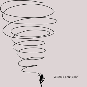 Album Whatcha Gonna Do ? (Explicit) from Riley Jayne