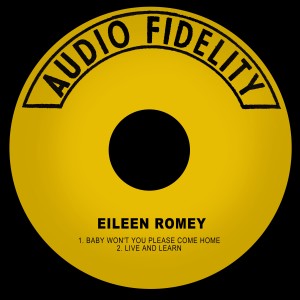 Eileen Romey的專輯Baby Won't You Please Come Home / Live and Learn