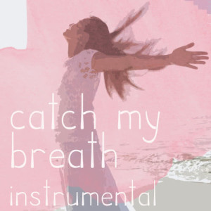 收聽Pop Tracks的Catch My Breath (Kelly Clarkson Tribute)歌詞歌曲