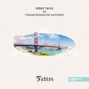XII (TranceFamilySF Anthem) dari Ferry Tayle