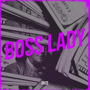 收听Duze的Boss Lady歌词歌曲