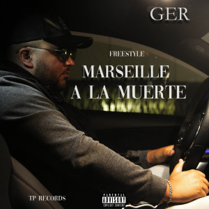 Album Marseille a la muerte (Freestyle) (Explicit) from Ger