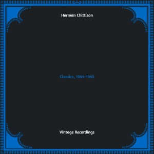 Herman Chittison的專輯Classics, 1944-1945 (Hq remastered)