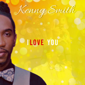 Listen to I Love You song with lyrics from Kenny Smith