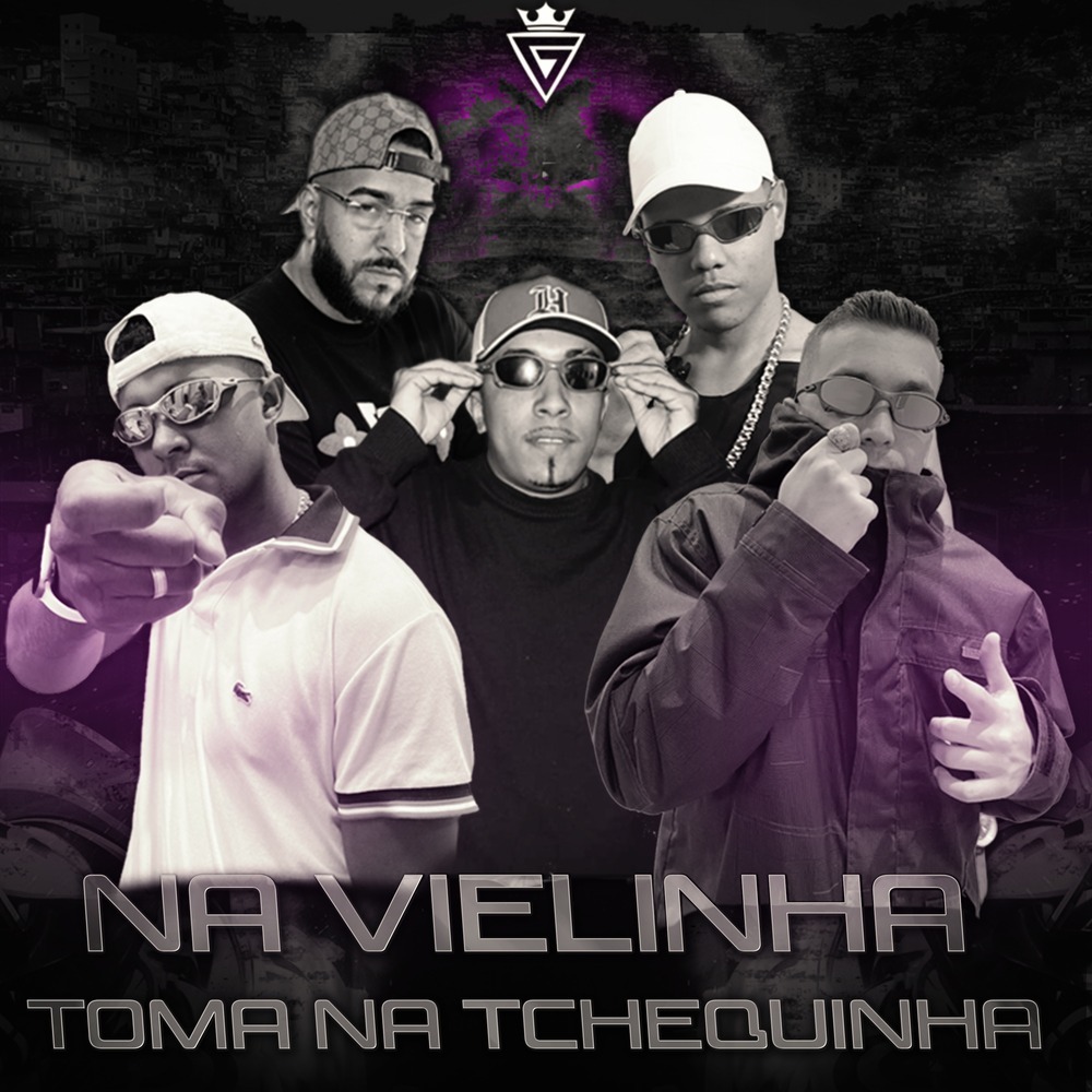 Na Vielinha Toma Na Tchequinha (Explicit)