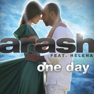 收聽Arash的One Day (feat. Helena) (Radio Edit)歌詞歌曲
