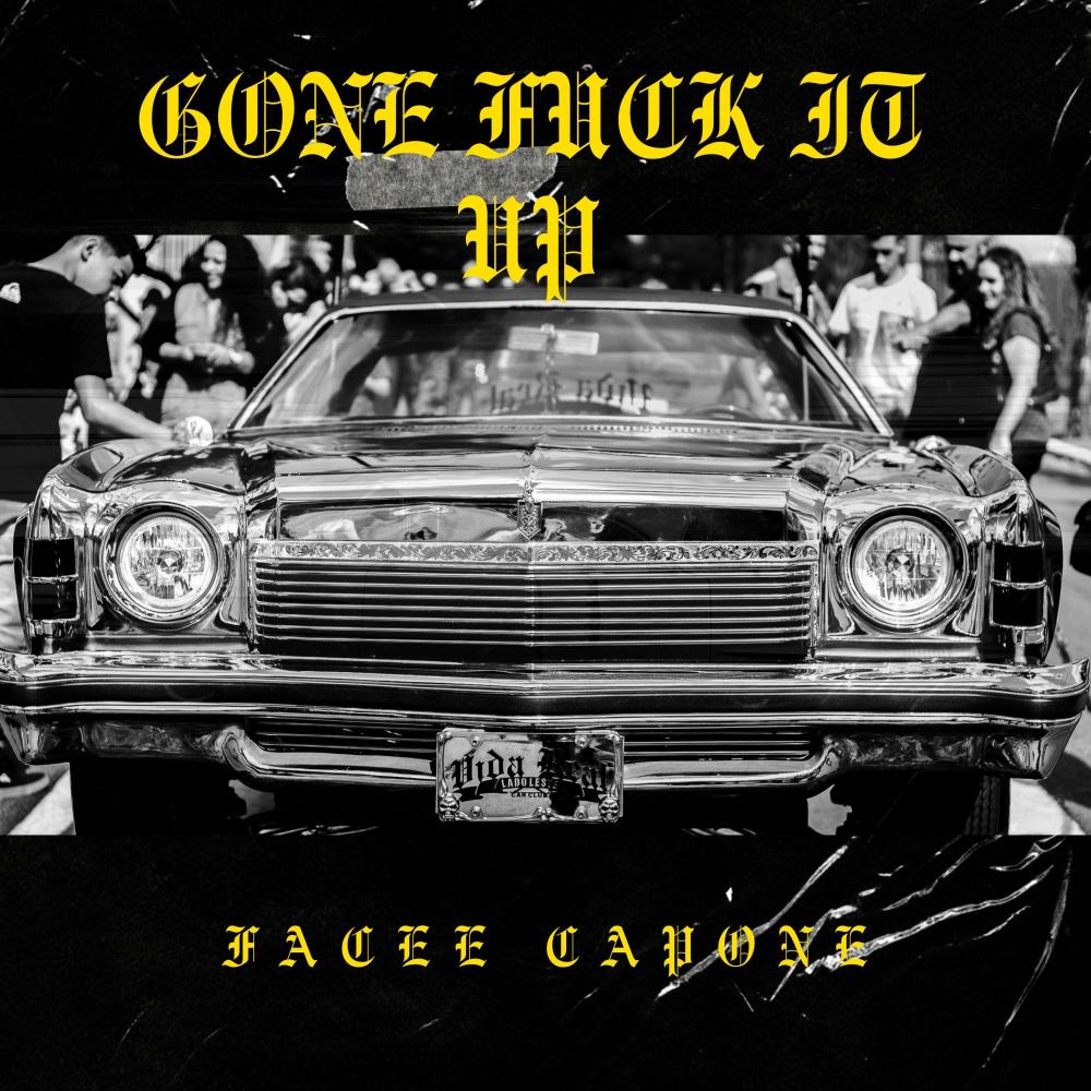 GONE FUCK IT UP (Explicit)