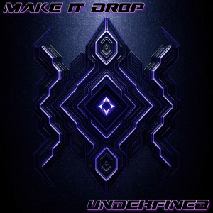 收聽Undehfined的Make It Drop歌詞歌曲