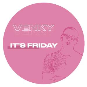 Listen to It's Friday song with lyrics from Venky