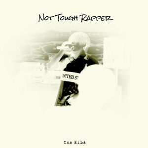 Listen to Not Tough Rapper song with lyrics from Yxn KILA