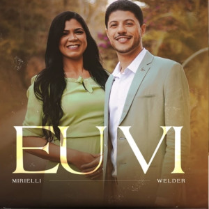 ดาวน์โหลดและฟังเพลง Eu Vi พร้อมเนื้อเพลงจาก Mirielli