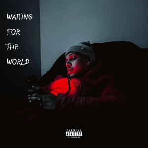 อัลบัม Waiting For The World (Explicit) ศิลปิน Xavy