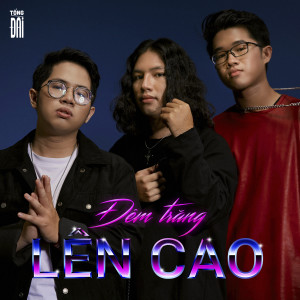 Listen to Đêm Trăng Lên Cao song with lyrics from Tổng Đài