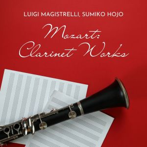 Album Mozart: clarinet works from Luigi Magistrelli