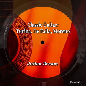 Album Classic Guitar: Turina, De Falla, Moreno from Julian Bream