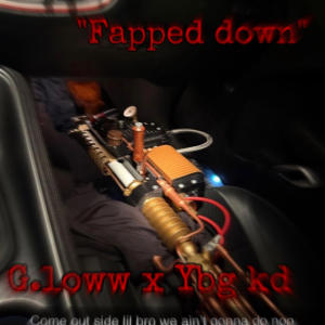 收聽G.loww的Fapped down (feat. YBG kd) (Explicit)歌詞歌曲