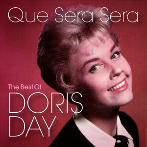 Doris Day的專輯Que Sera Sera: The Best of Doris Day