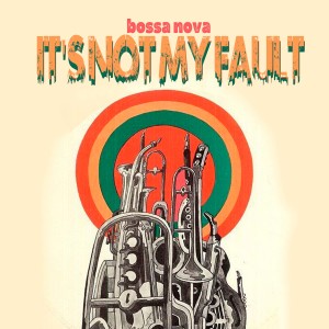 Album It's Not My Fault (Bossa Nova) from Metropolitan Jazz Affair