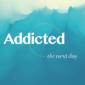 收听Addicted的The Next Day歌词歌曲