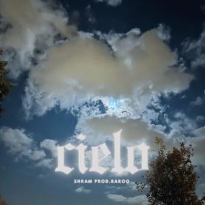 收聽Shram的cielo (feat. baroo) (Explicit)歌詞歌曲