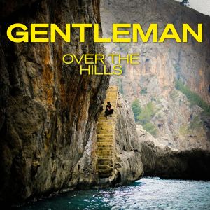 Album Over the Hills from Gentleman
