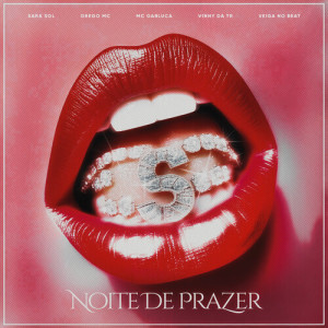 ดาวน์โหลดและฟังเพลง Noite De Prazer (Explicit) พร้อมเนื้อเพลงจาก Sara Sol