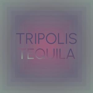 อัลบัม Tripolis Tequila ศิลปิน Various