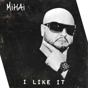 Listen to I Like It song with lyrics from Mihai