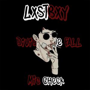 收聽LxstBxy的Mic Check (Explicit)歌詞歌曲