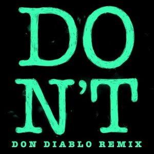 ดาวน์โหลดและฟังเพลง Don't (Don Diablo Remix) พร้อมเนื้อเพลงจาก Ed Sheeran