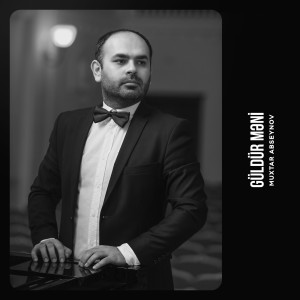 Listen to Güldür Məni song with lyrics from Muxtar Abseynov