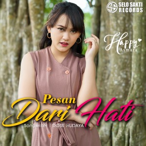 Dengarkan Pesan Dari Hati lagu dari Happy Asmara dengan lirik