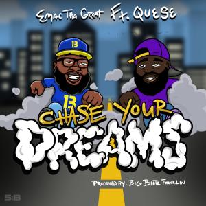 收聽Emac the Great的Chase Your Dreams (feat. Quese)歌詞歌曲