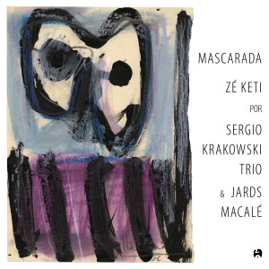 Jards Macalé的專輯Mascarada: Zé Keti por Sergio Krakowski Trio e Jards Macalé