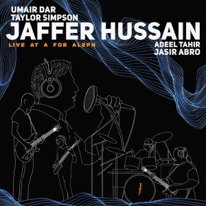 อัลบัม Jaffer Hussain (Live at A for Aleph) ศิลปิน Jaffer Hussain