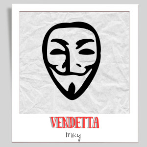 Listen to Vendetta song with lyrics from Miky