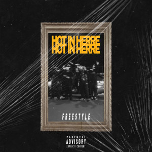 Listen to Hot in Herre (Freestyle) (Explicit) song with lyrics from Taktix
