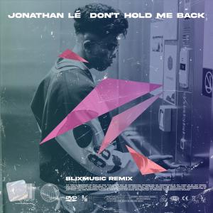 อัลบัม Don't Hold Me Back (BliXMusic Remix) ศิลปิน BliXMusic