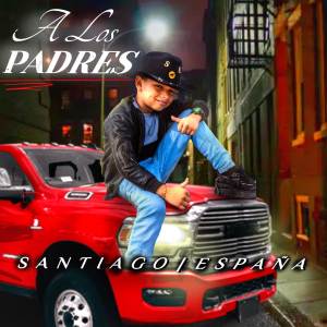 ดาวน์โหลดและฟังเพลง A LOS PADRES พร้อมเนื้อเพลงจาก Santiago España