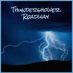 Album Thundershower Roadway from Various
